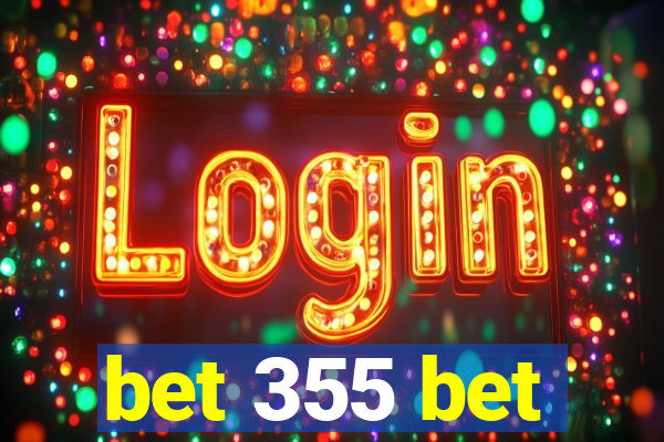 bet 355 bet